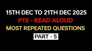 PTE Read Aloud (Part-5) Dec 2025 - Exam Prediction | Read Aloud PTE 2025 