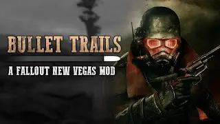 Bullet Trails - Fallout New Vegas Mod