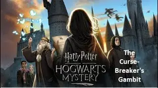 Harry Potter Hogwarts Mystery – The Curse-Breaker’s Gambit (Year 7) – Cutscenes