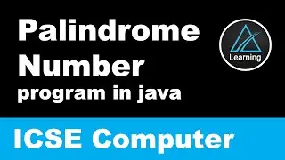 Program to check Palindrome Number in Java |  ICSE Class 10 Computer
