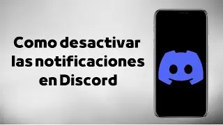 Como Desactivar las Notificaciones en Discord - Quitar Notificaciones de Discord