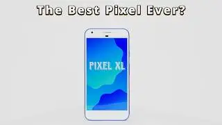 Pixel XL After 9 Years! Worth It for Unlimited Google Photos Storage?