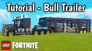 Tutorial - Bull Trailer | LEGO Fortnite