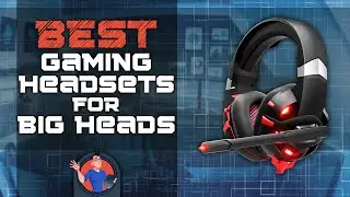 Best Gaming Headsets For Big Heads 🎧: Top Options Reviewed | Digital Advisor