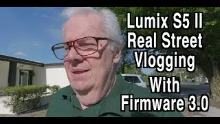 Vlogging & Walking With Panasonic Firmware 3.0 on S5 II