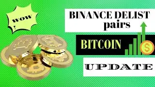 Binance Delist pairs/// XRP/// Bitcoin update