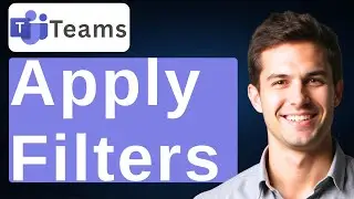 How To Apply Filters To Microsoft Teams [2025 Guide]