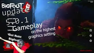 Playing Bigfoot update 5.0.1 Again