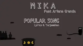 [Lyrics & Terjemahan] MIKA ft Ariana Grande - Popular Song