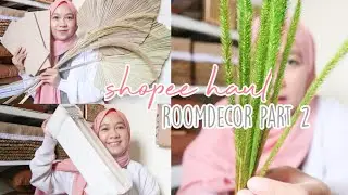 SHOPE HAUL ROOM DECOR PART 2 - tanaman kering dan rak dinding minimalis!