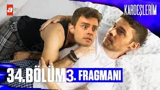 Kardeşlerim 35. Bölüm 2. Fragman