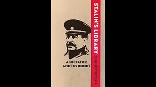 Stalin’s Library: A Dictator and his Books
