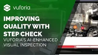 AI Enhanced Visual Inspection with Vuforia Step Check