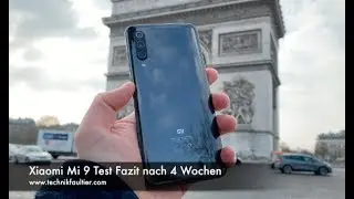 Xiaomi Mi 9 Test Fazit nach 4 Wochen
