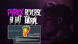 PYREX WHIPPA REVERSE HI HAT TUTORIAL (EFFECTRIX) FL STUDIO 2020