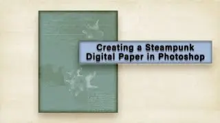 Creating a Steampunk Digital Paper in Photoshop 