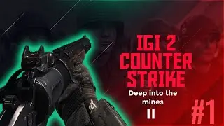 IGI- Deep into the mines | let's get them stunned and run the train to snow clad mountains