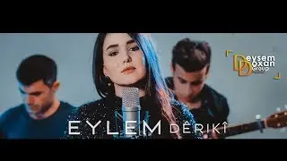 EYLEM DÊRIKÎ - Oy Yarê Live Music DD Production by deysem doxan