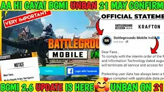 AA HI GAYA 🔥 BGMI RELAUNCH ON 21 MAY CONFIRM 😍 BGMI UNBAN| BGMI 2.6 NEW UPDATE|BGMI UNBAN NEWS TODAY