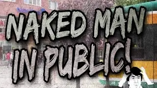 Naked man in public prank