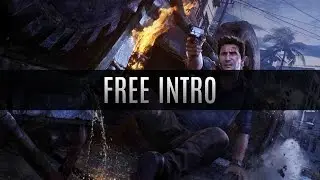 Uncharted 4 Thief's End  Intro/Outro - (Free)