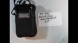 My EDC Knife/Tool Maintenance Kit! 