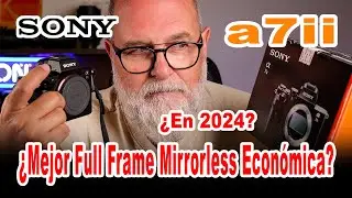 ¿Mejor cámara Full Frame Mirrorless Económica? ¿Sony A7II en 2024? - EN ESPAÑOL
