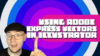 Adobe Quick Tips - Using Adobe Express Vectors in Illustrator