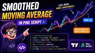 "Mastering TradingView Pine Script: Smoothed Moving Average Tutorial"