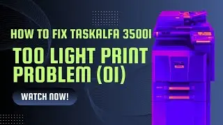 Taskalfa 3500i , too light print problem‖tasklafa light print issue‖How to Fix Light Prints Taskalfa