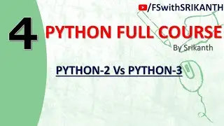 Python_04 | Python 2.X Vs Python 3.X | Python for beginners | FSwithSRIKANTH