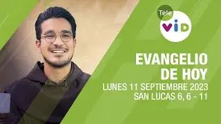 El evangelio de hoy Lunes 11 Septiembre de 2023 📖 