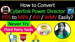How to Convert Cyberlink PowerDirector PDS to MP4 AVI WMV Easily|ratan agarwal it informer