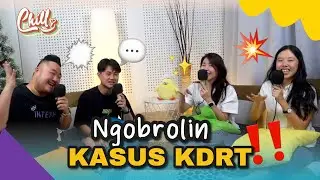 Diskusi Kekerasan dalam Rumah Tangga!?! #spillwithchill