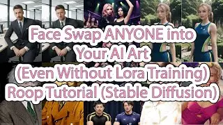 How to Face Swap ANYONE in Your Image (Without Lora Training) - Roop Tutorial (Stable Diffusion)