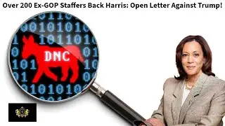 Over 200 Ex-GOP Staffers Back Harris: Open Letter Against Trump