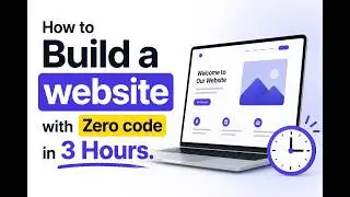 How to Build a Website in 3 Hours with Zero Code