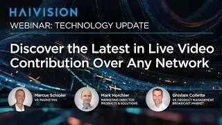 Haivision Technology Update Webinar 2024