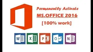 How to Permanently Activate Microsoft Office 2016[100% work]