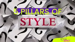 5 Pillars Of Style to Boost Your Style Confidence