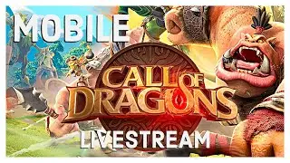 Call of Dragons MOBILE | Livestream | Proviamolo