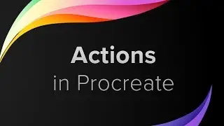 Procreate Actions & Settings Tutorial | Part 9