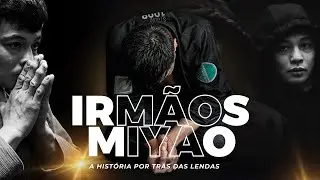 IRMÃOS MIYAO - A HISTÓRIA POR TRÁS DAS LENDAS