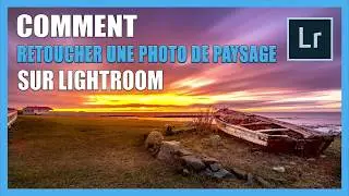 Comment retoucher une photo de paysage sur Lightroom - Tutoriel de retouche photo - [TUTO-PHOTOS]