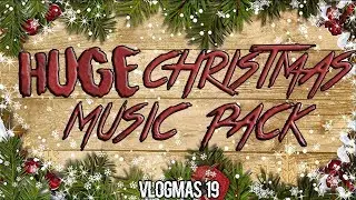 HUGE CHRISTMAS MUSIC PACK  🎄VLOGMAS 19🎄