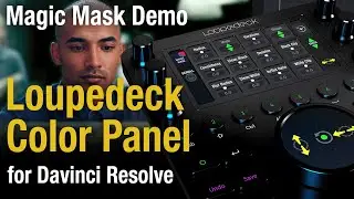 Loupedeck Color Panel Davinci Magic Mask Demo