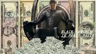 Black Panther is "Money Maker"