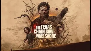 Texas Chainsaw Massacre Game (Gameplay)
