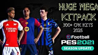Pes 2021 & Football Life Patch 2024 New Kits 2025 | 300+ Mega Kitpack 24/25 | Cpk Version