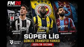 FM 26 Güncel Transfer Yaması 2026-2027 Süper lig Transfer Güncellemesi